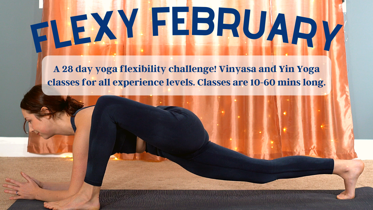 Flexy February 2021 - Yoga With Kassandra