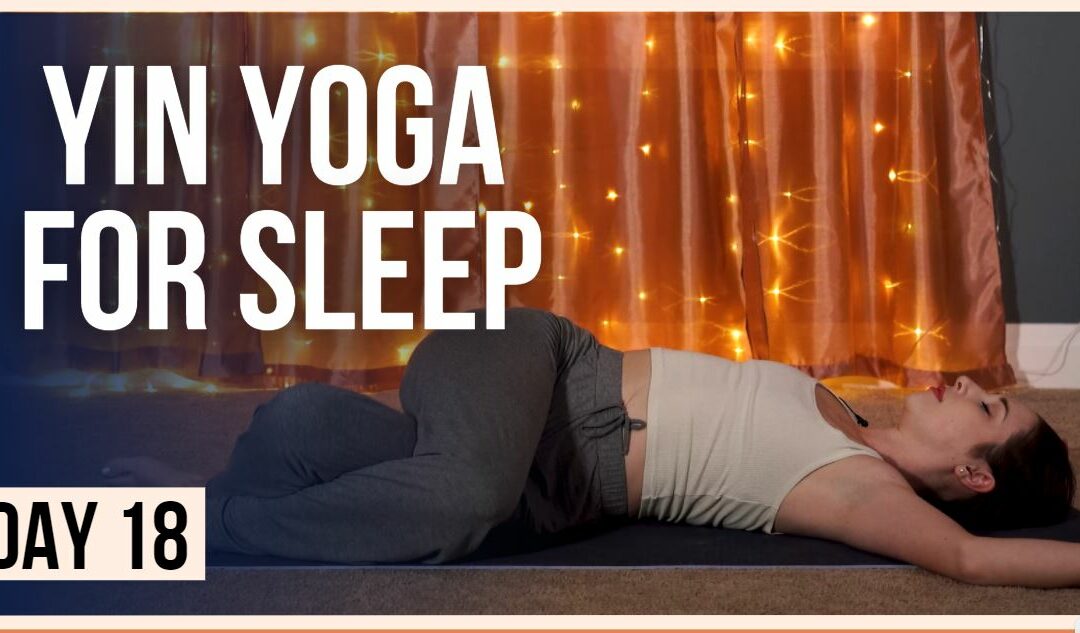 15 min Evening Yin Yoga – Day #18 (YOGA STRETCHES BEFORE BED)