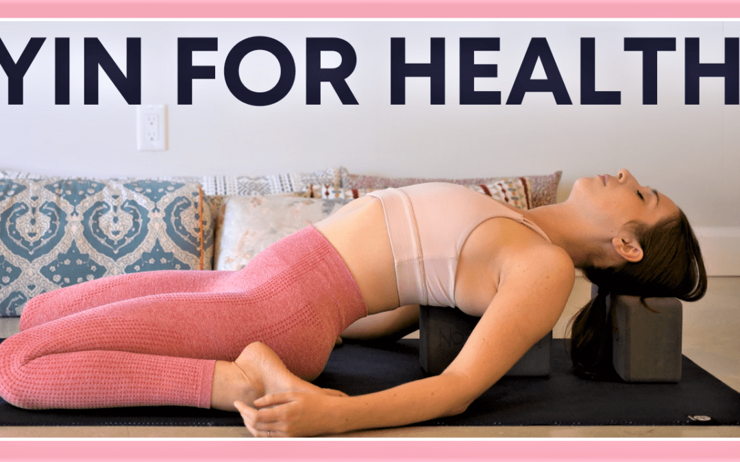 Yin Yoga & Affirmations for HEALTH – Yin Yoga with Blocks