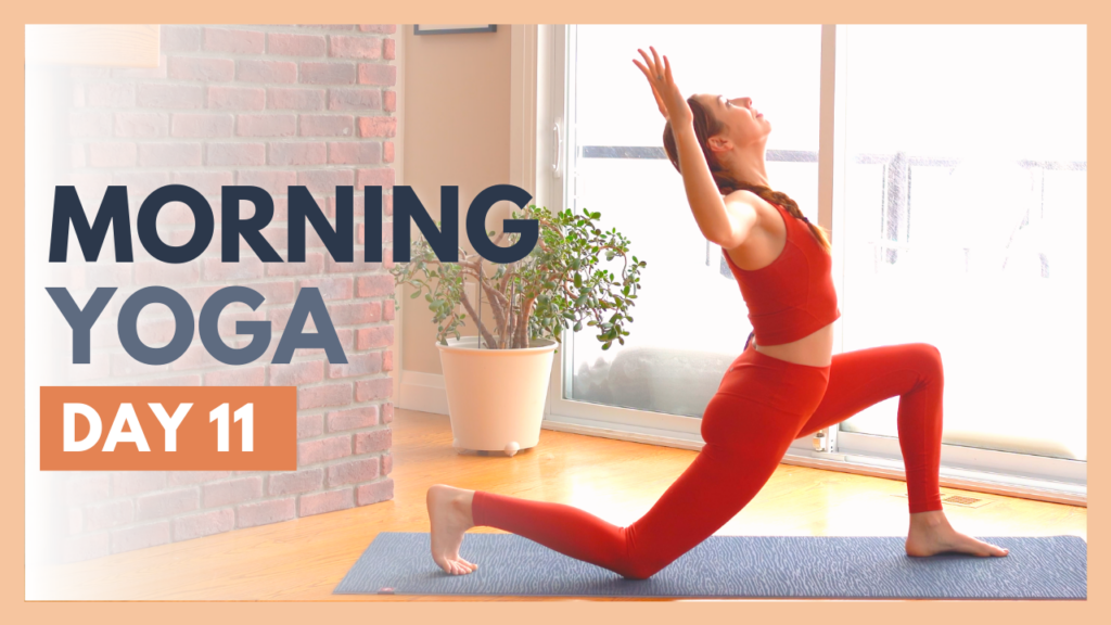DAY 11: ACTIVATE – 10 min Morning Yoga Stretch – Flexible Body