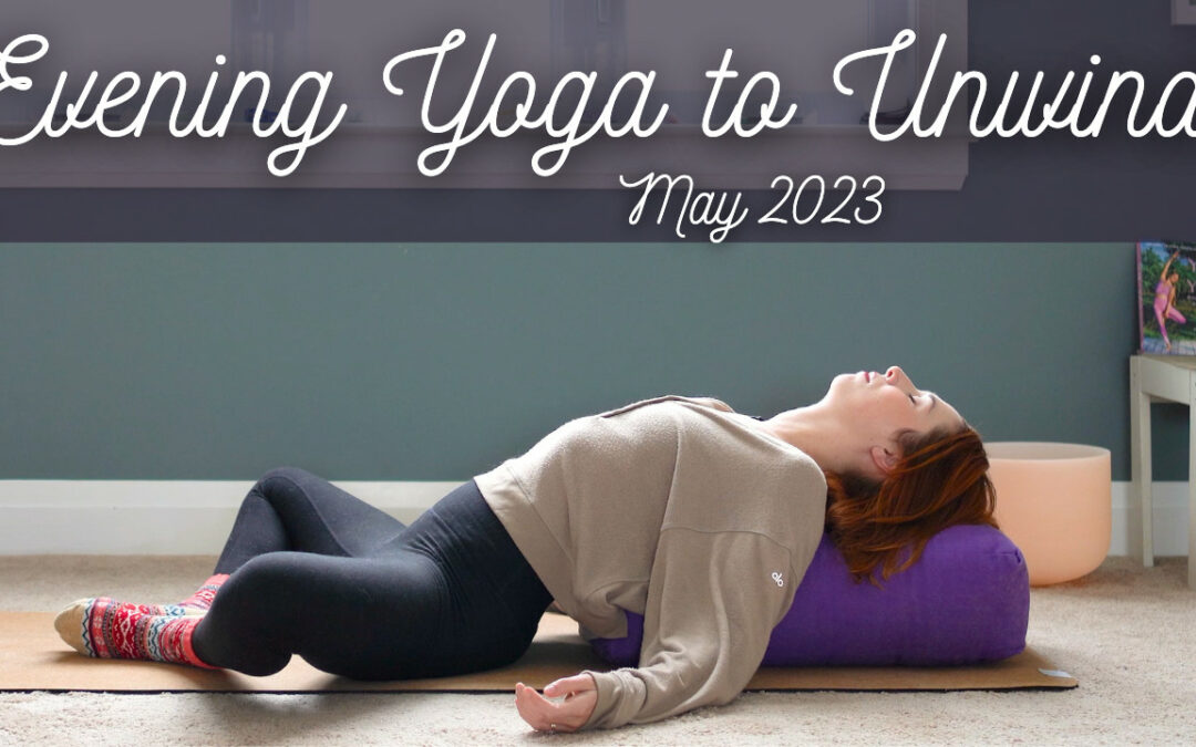 Evening Yoga to Unwind – May 2023